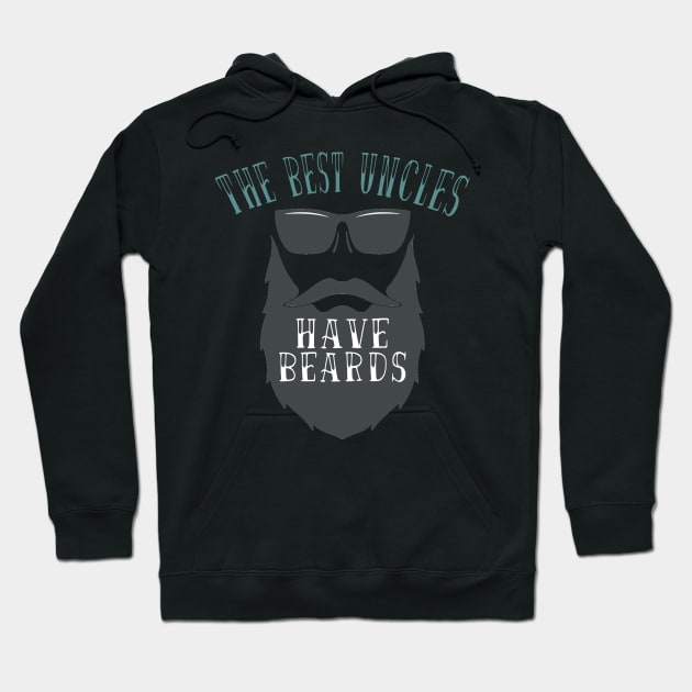 The Best Uncles Have Beards Hoodie by Howtotails